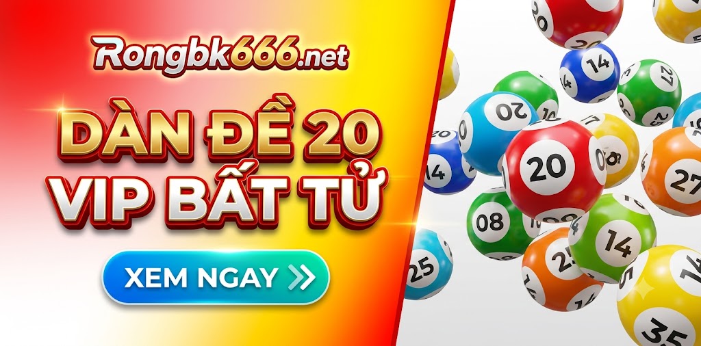 Dàn đề 20 số VIP hôm nay