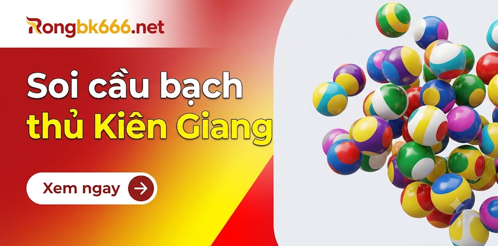 Soi cầu xổ số Kiên Giang hôm nay