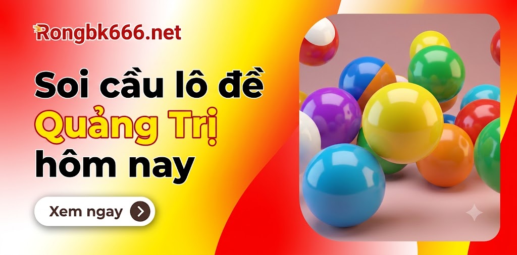 Dự đoán Soi cầu Xổ số Quảng Trị chính xác nhất